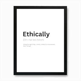 Ethically Definition Meaning 1 Art Print