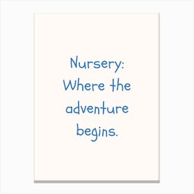 Where The Adventure Begins Blue Quote Poster Canvas Print
